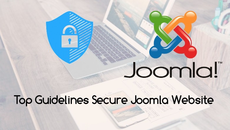 The Top 5 Guidelines to Improve Your Joomla Website Security
