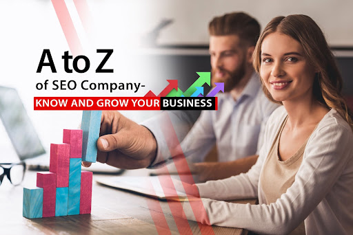 A to Z of SEO Company Know and Grow Your Business